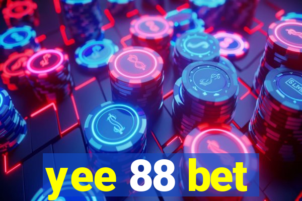 yee 88 bet